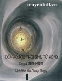 Đếm Ngược Thời Gian T.ử V.ong