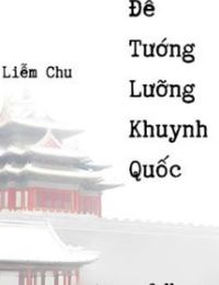 Đế Tướng Lưỡng Khuynh Quốc