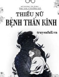 Thiếu Nữ Bệnh Thần Kinh