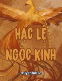 Hạc Lệ Ngọc Kinh – Bạc Nguyệt Tê Yên