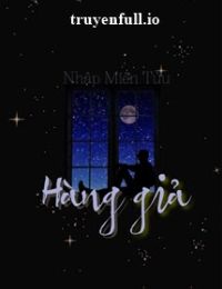 Hàng Giả – Nhập Miên Tửu