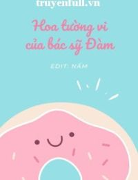 Hoa Tường Vi Của Bác Sĩ Đàm