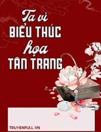 Ta Vì Biểu Thúc Họa Tân Trang