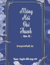 Mộng Hồi Đại Thanh – Kim Tử