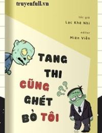 Tang Thi Cũng Ghét Bỏ Tôi